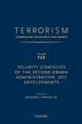 TERRORISM: COMMENTARY ON SECURITY DOCUMENTS VOLUME 142 : Security Strategies of the Second Obama Administration: 2015 Developments - Book