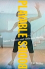 Playable Bodies : Dance Games and Intimate Media - eBook