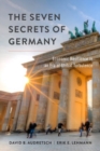 The Seven Secrets of Germany : Economic Resilience in an Era of Global Turbulence - Book
