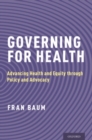 Governing for Health : Advancing Health and Equity through Policy and Advocacy - Book