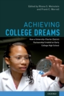 Achieving College Dreams : How a University-Charter District Partnership Created an Early College High School - eBook