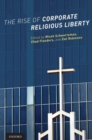 The Rise of Corporate Religious Liberty - Book