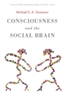 Consciousness and the Social Brain - Book
