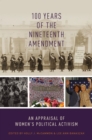 100 Years of the Nineteenth Amendment : An Appraisal of Women's Political Activism - eBook