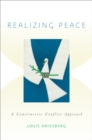 Realizing Peace : A Constructive Conflict Approach - eBook