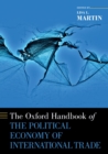The Oxford Handbook of the Political Economy of International Trade - eBook