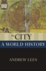 The City : A World History - eBook