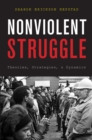 Nonviolent Struggle : Theories, Strategies, and Dynamics - eBook
