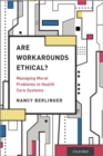 Are Workarounds Ethical? : Managing Moral Problems in Health Care Systems - Book