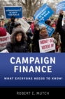 Campaign Finance : What Everyone Needs to Know(R) - eBook