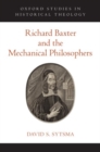 Richard Baxter and the Mechanical Philosophers - Book