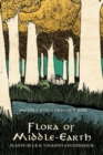 Flora of Middle-Earth : Plants of J.R.R. Tolkien's Legendarium - Book