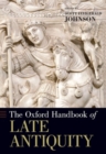 The Oxford Handbook of Late Antiquity - Book