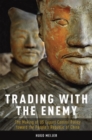Trading with the Enemy : The Making of US Export Control Policy toward the People's Republic of China - Book