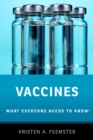 Vaccines : What Everyone Needs to Know? - eBook