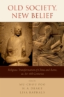 Old Society, New Belief : Religious transformation of China and Rome, ca. 1st-6th Centuries - eBook