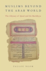 Muslims beyond the Arab World : The Odyssey of Ajami and the Muridiyya - Book