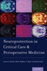 Neuroprotection in Critical Care and Perioperative Medicine - Book