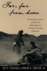 "Far, Far From Home" : The Wartime Letters of Dick and Tally Simpson, Third South Carolina Volunteers - eBook