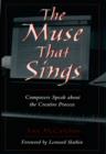 The Muse that Sings : Composers Speak about the Creative Process - eBook