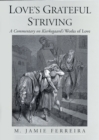 Love's Grateful Striving : A Commentary on Kierkegaard's Works of Love - eBook