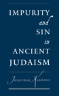 Impurity and Sin in Ancient Judaism - Jonathan Klawans