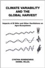 Climate Variability and the Global Harvest : Impacts of El Ni?o and Other Oscillations on Agro-Ecosystems - eBook