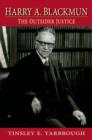 Harry A. Blackmun : The Outsider Justice - eBook