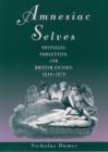Amnesiac Selves : Nostalgia, Forgetting, and British Fiction, 1810-1870 - eBook