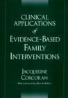 Clinical Applications of Evidence-Based Family Interventions - eBook