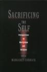 Sacrificing the Self : Perspectives on Martyrdom and Religion - eBook