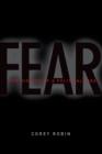 Fear : The History of a Political Idea - Corey Robin