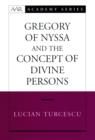 Gregory of Nyssa and the Concept of Divine Persons - eBook