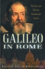 Galileo in Rome : The Rise and Fall of a Troublesome Genius - eBook