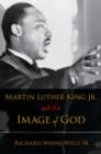 Martin Luther King, Jr., and the Image of God - eBook