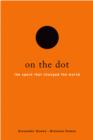 On the Dot : The Speck That Changed the World - eBook