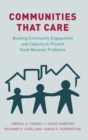 Communities that Care : Building Community Engagement and Capacity to Prevent Youth Behavior Problems - Book