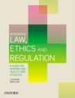 Integrating Law, Ethics and Regulation : A Guide for Nursing and Health Care Students - Book
