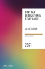 Core Tax Legislation and Study Guide 2021 - Book