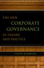 The New Corporate Governance in Theory and Practice - eBook