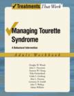 Managing Tourette Syndrome : A Behaviorial Intervention Adult Workbook - eBook