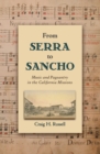 From Serra to Sancho : Music and Pageantry in the California Missions - eBook