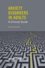 Anxiety Disorders in Adults A Clinical Guide - eBook