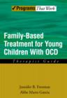 Family Based Treatment for Young Children With OCD : Therapist Guide - eBook