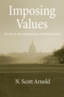 Imposing Values : Liberalism and Regulation - eBook