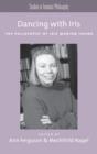 Dancing with Iris : The Philosophy of Iris Marion Young - eBook