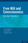 Free Will and Consciousness : How Might They Work? - eBook
