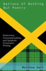 Nations of Nothing But Poetry : Modernism, Transnationalism, and Synthetic Vernacular Writing - eBook