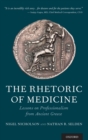 The Rhetoric of Medicine : Lessons on Professionalism from Ancient Greece - Book