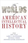 The Worlds of American Intellectual History - Book